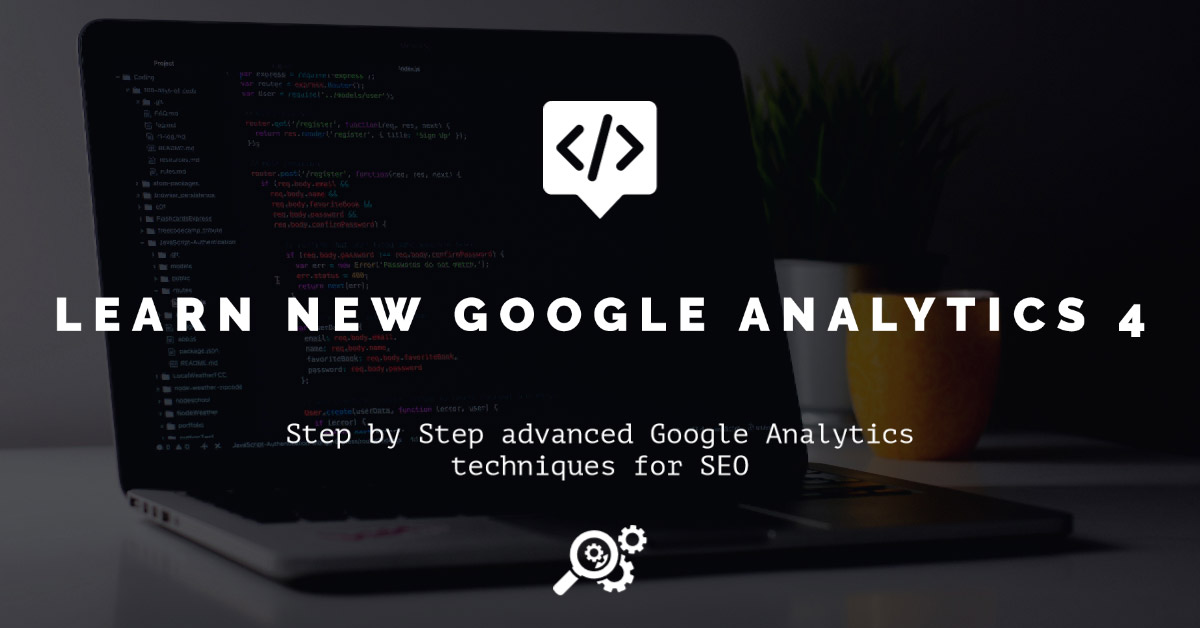 Learn New Google Analytics 4 for SEO