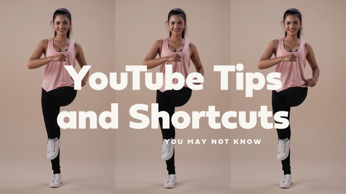 YouTube Tips and Shortcuts